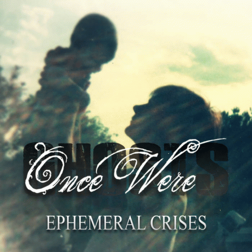 Once Were Ghosts : Ephemeral Crises